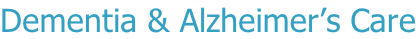 Dementia & Alzheimer’s Care